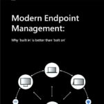 Modern Endpoint Management why Built In is better than Bolt On 1 thumb