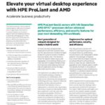 Solution Brief Elevate your virtual desktop experience with HPE ProLiant and AMD thumb