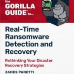 The Gorilla Guide To Real Time Ransomware Detection and Recovery Rethinking Your Disaster Recovery Strategies thumb