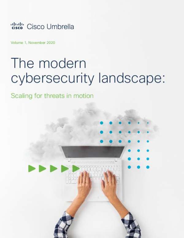 31Cisco Umbrella themoderncybersecuritylandscapescalingforthreatsinmotion 1 1 thumb