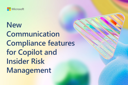 New Purview Communication Compliance features for Copilot and Insider Risk Management | Microsoft Community Hub 5 bS00Mjk2Nzc1LVZnNThMRA 2