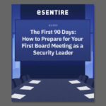 eb 1st 90 Days Security Leader Prep for Board Meeting 1 fb thumb